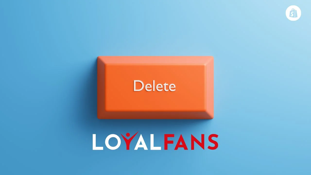 delete loyalfans account
