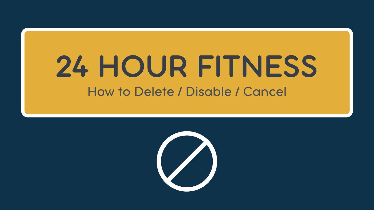 How to Cancel a 24 Hour Fitness Membership